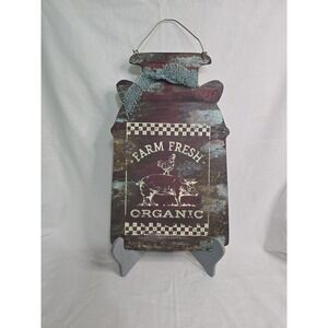 Farm Fresh Organic Pig Chicken‎ Milk Can Wall Or Door Decor Rustic Kitchen